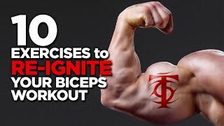 10 Exercises to Re-Ignite Your Biceps Workout