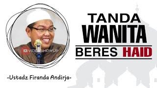 Tanda wanita beres haid - Ustadz Firanda Andirja