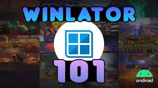 Winlator 101  an in-depth guide