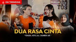 Dara Ayu Feat. James Ap - Dua Rasa Cinta Official Music Video