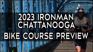 BIKE Course Preview 2023 IRONMAN Chattanooga Triathlon