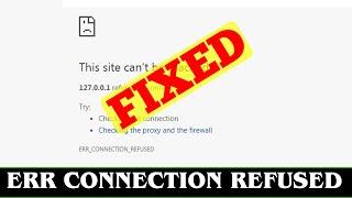 SOLVED NETERR_CONNECTION_REFUSED Error Code Problem