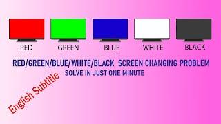 redgreenbluewhiteblack screen flashing problem solve with subtitle