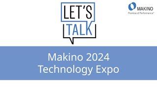 Makino Technology Expo 2024