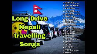 Long Drive Nepali jukebox️Nepali songs collectionNepali songs  travelling nepali songsyourname@