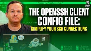 The OpenSSH Client Config File Simplify your SSH Connections