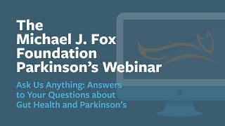 Webinar Ask Us Anything Answers to Your Questions about Gut Health and Parkinson’s October 2023