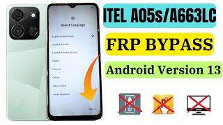 ITEL A05s  A663L  A663Lc FRP BYPASS ANDROID VERSION 13 WITHOUT PC #itela05sfrp #itela05s #a05s