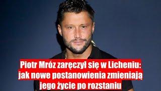 Piotr Mróz zaręczył się w Licheniu nowe postanowienia po rozstaniu