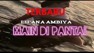 Terbaru Video Lifana Ambiya Main Di Pantai