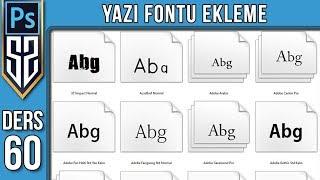 Photoshop Dersleri 60 Yazı Fontu Nasıl Yüklenir - Yazı Tipi Ekleme