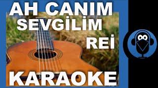 Rei 6 - Ah Canım Sevgilim   Karaoke Gitar    Sözleri    COVER