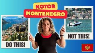 The BEST Things To Do in Kotor Montenegro 2024 - And What To Avoid