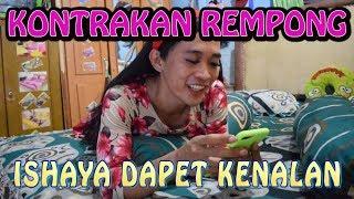 ISHAYA DAPAT KENALAN  KONTRAKAN REMPONG EPISODE 118