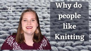 Why do people like knitting??