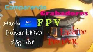 comparando grabadores fpv  hubsan dvr vs eachine prodvr