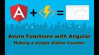 0028 -  - Azure Functions with Angular - Building a Visitor Counter tutorial