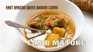 Lamb Matoke Recipe  Kenyan East African Meat & Green Banana Curry