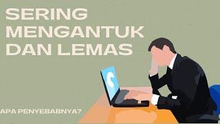 5 Penyebab Sering Mengantuk dan Lemas