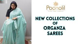 NEW COLLECTIONS OF  ORGANZA SAREES