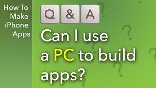 Q&A Can I Use a PC for iPhone App Development?