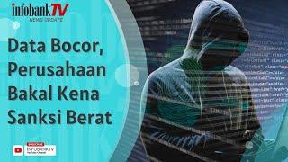 DATA BOCOR PERUSAHAAN BAKAL KENA SANKSI BERAT