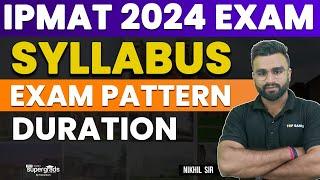 IPMAT Syllabus  IPMAT 2024 Syllabus Exam Pattern & Duration  Complete Guide and Tips