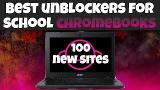 100 BEST PROXIES FOR SCHOOL CHROMEBOOKS *WORKING*