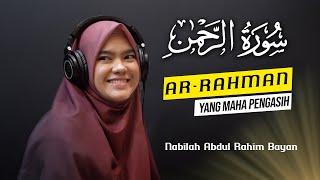 NABILAH ABDUL RAHIM BAYAN - Q.S. Ar- Rahman Yang Maha Pengasih