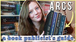 HOW TO GET ARCSBOOK PROOFS   A Book Publicists Guide to Reading Books BEFORE RELEASE