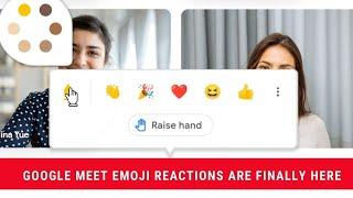 Google Meet emoji reactions are finally here
