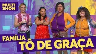 Família TÔ DE GRAÇA  Graça + Maico + Marraia + Briti  Tô De Graça  TVZ  Música Multishow