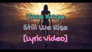 Jace Kage - Still We Rise