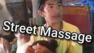 STREET MASSAGE GALiNG MO iDOL