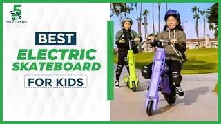 Top 5 Best Electric skateboards for kids 2022  Are electric skateboards safe for kids?