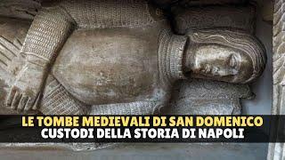 Tombe medievali di San Domenico Maggiore custodi della Storia di Napoli