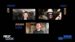 Julian Lage and Joe Henry on First Look with Don Was of Blue Note Records