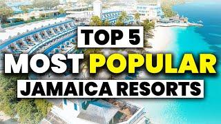 TOP 5 Most Popular JAMAICA All Inclusive Resorts 2024