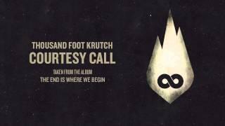 Thousand Foot Krutch Courtesy Call Official Audio