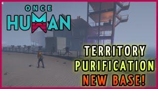 Once Human - Territory Purification Gameplay with my latest New Base Build