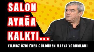 Yılmaz Özdilden güldüren mafya yorumları Salon ayağa kalktı...