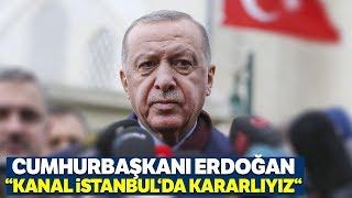 Cumhurbaşkanı Erdoğan Kanal İstanbul Konusu Bu Şahsın Konusu Değil