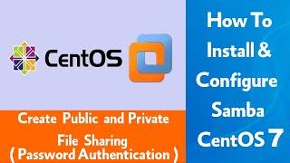 Install & configure Samba Server Linux CentOS 7  Public and Private share Passwd Authentication