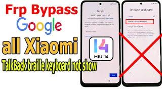 FRP Bypass Google account lock all Xiaomi MIUI 14 android 13 TalkBack braille keyboard not showing