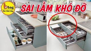 Phòng bếp đẹp 2023 - Những sai lầm khi chọn phụ kiện tủ bếp thông minh sẽ làm bạn dỡ khóc dỡ cười