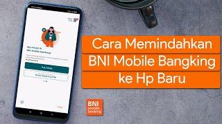 Cara Memindahkan BNI Mobile Bangking ke Hp Baru