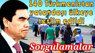 140 Türkmenistan vatandaşı Türkmen Hava Yolları uçuşuyla ülkeye teslim edildi  Türkmenistan haber