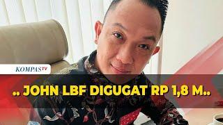 Tiktoker John LBF Digugat Rp18 Miliar oleh Pengusaha Gara-gara Ini