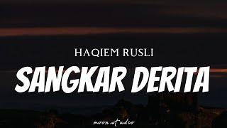 HAQIEM RUSLI - Sangkar Derita  Lyrics 