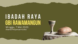 Ibadah Raya GBI Rawamangun  Minggu 7 Mei 2023